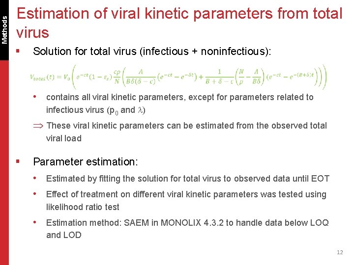 Methods Estimation of viral kinetic parameters from total virus § Solution for total virus