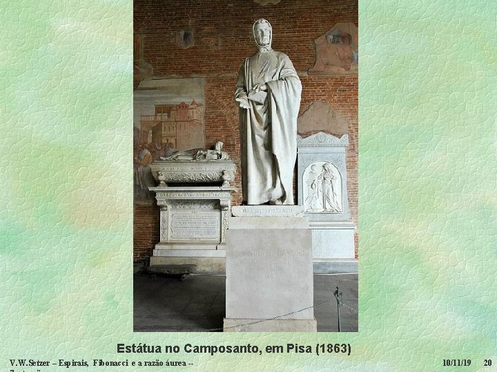 Estátua no Camposanto, em Pisa (1863) V. W. Setzer – Espirais, Fibonacci e a