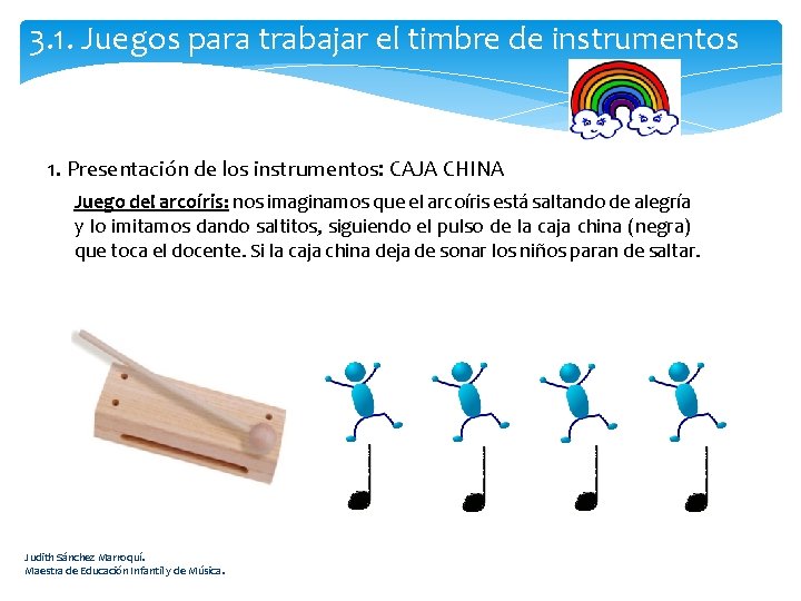 3. 1. Juegos para trabajar el timbre de instrumentos 1. Presentación de los instrumentos: