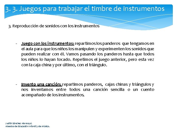 3. 3. Juegos para trabajar el timbre de instrumentos 3. Reproducción de sonidos con