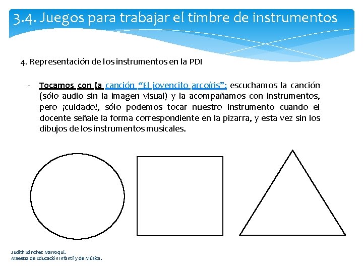 3. 4. Juegos para trabajar el timbre de instrumentos 4. Representación de los instrumentos