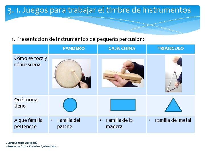 3. 1. Juegos para trabajar el timbre de instrumentos 1. Presentación de instrumentos de