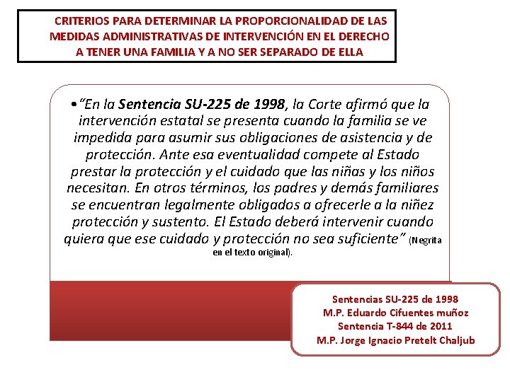 CRITERIOS PARA DETERMINAR LA PROPORCIONALIDAD DE LAS MEDIDAS ADMINISTRATIVAS DE INTERVENCIÓN EN EL DERECHO