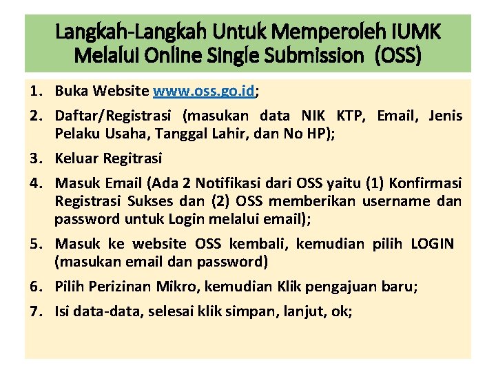 Langkah-Langkah Untuk Memperoleh IUMK Melalui Online Single Submission (OSS) 1. Buka Website www. oss.