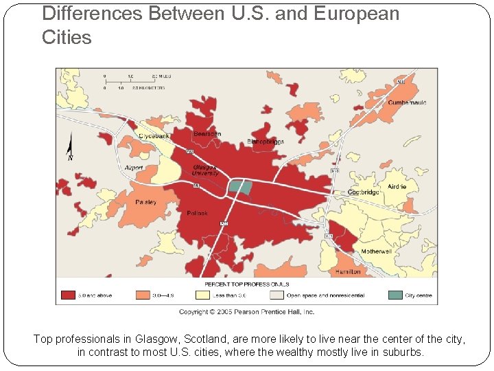 Differences Between U. S. and European Cities Top professionals in Glasgow, Scotland, are more