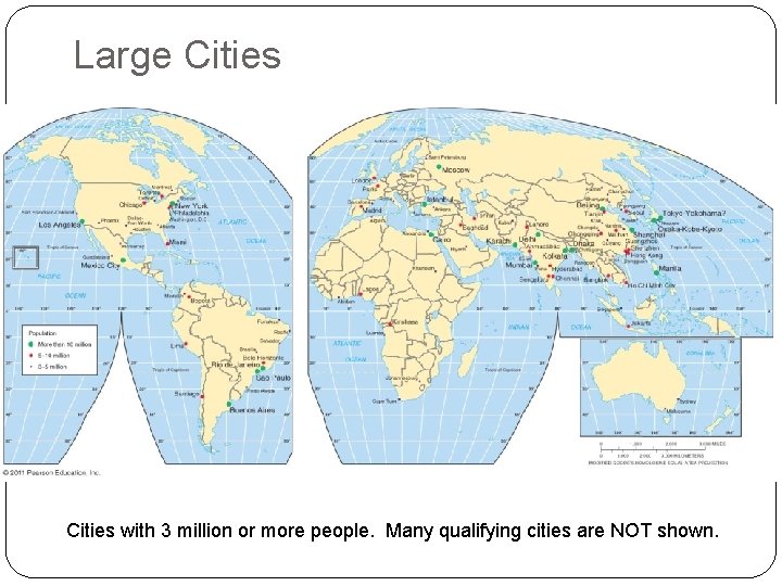 Large Cities with 3 million or more people. Many qualifying cities are NOT shown.