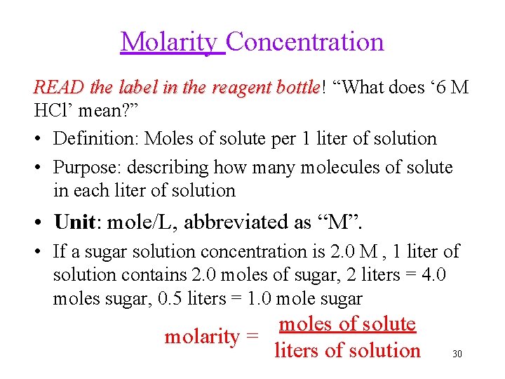 Molarity Concentration READ the label in the reagent bottle! bottle “What does ‘ 6