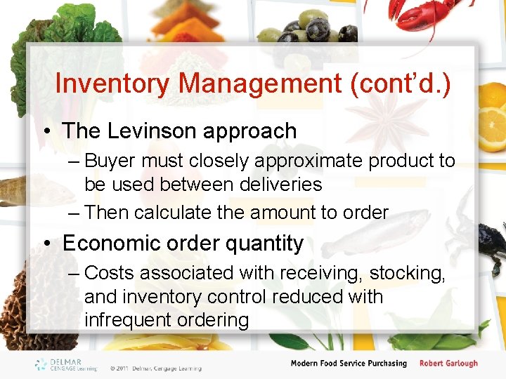 Inventory Management (cont’d. ) • The Levinson approach – Buyer must closely approximate product