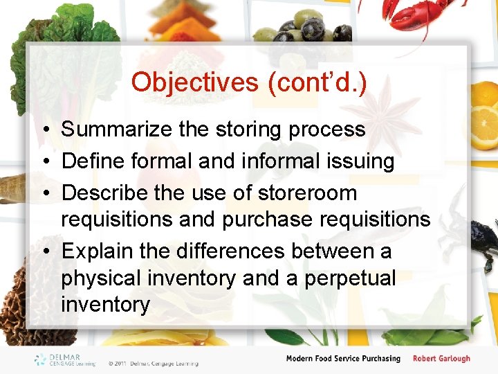 Objectives (cont’d. ) • Summarize the storing process • Define formal and informal issuing