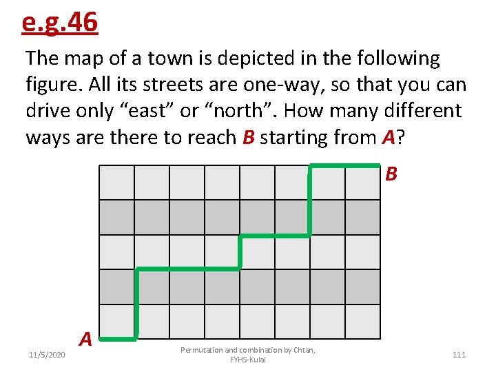 e. g. 46 The map of a town is depicted in the following figure.