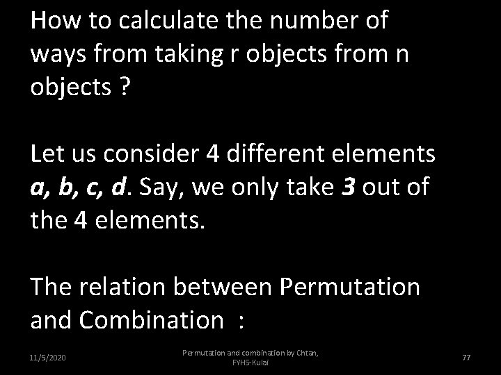 How to calculate the number of ways from taking r objects from n objects