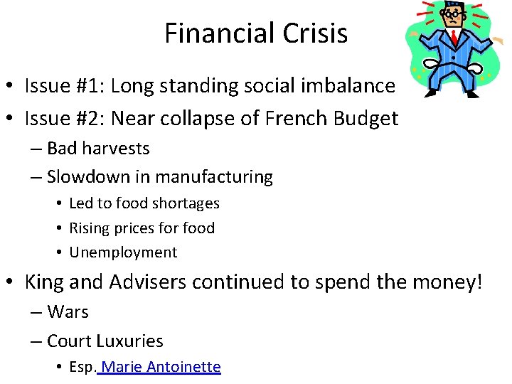 Financial Crisis • Issue #1: Long standing social imbalance • Issue #2: Near collapse