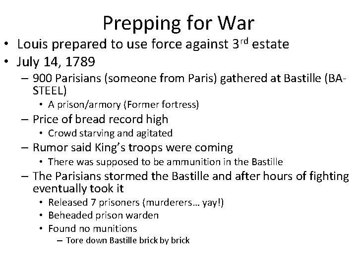 Prepping for War • Louis prepared to use force against 3 rd estate •
