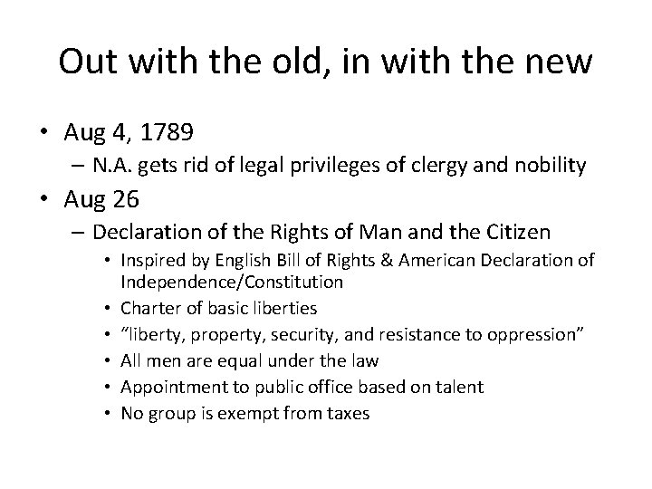 Out with the old, in with the new • Aug 4, 1789 – N.