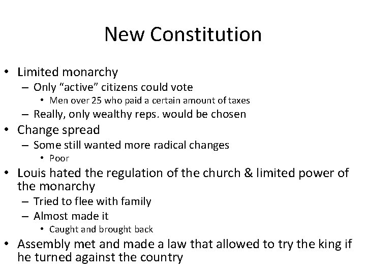 New Constitution • Limited monarchy – Only “active” citizens could vote • Men over