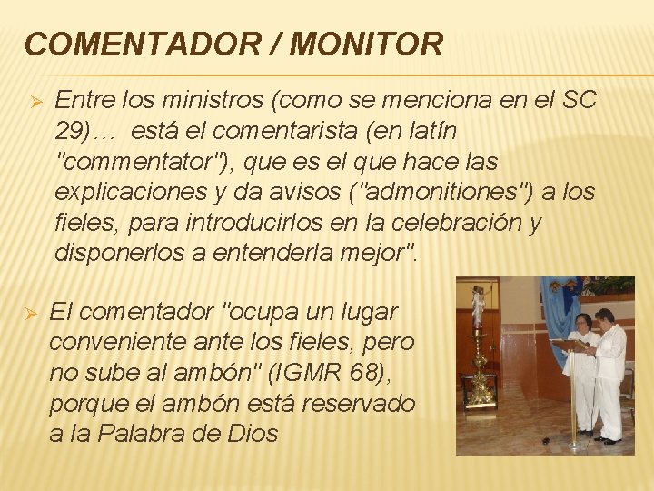 COMENTADOR / MONITOR Ø Entre los ministros (como se menciona en el SC 29)…