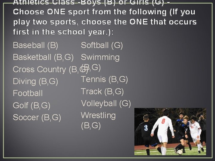 Athletics Class -Boys (B) or Girls (G) Choose ONE sport from the following (If