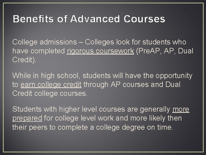 Benefits of Advanced Courses College admissions – Colleges look for students who have completed
