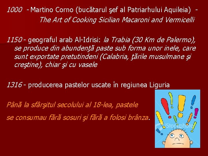 1000 - Martino Corno (bucătarul şef al Patriarhului Aquileia) - The Art of Cooking