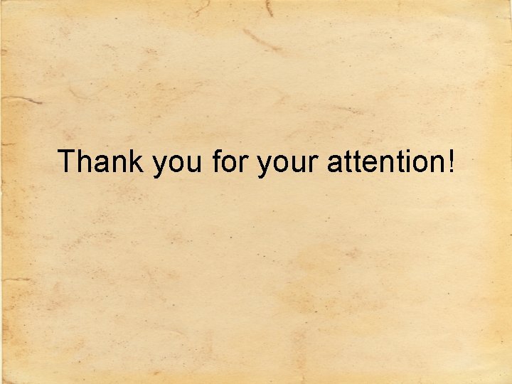 Thank you for your attention! 