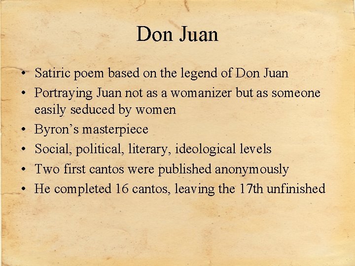 Don Juan • Satiric poem based on the legend of Don Juan • Portraying