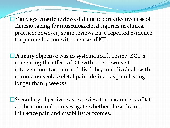 �Many systematic reviews did not report effectiveness of Kinesio taping for musculoskeletal injuries in