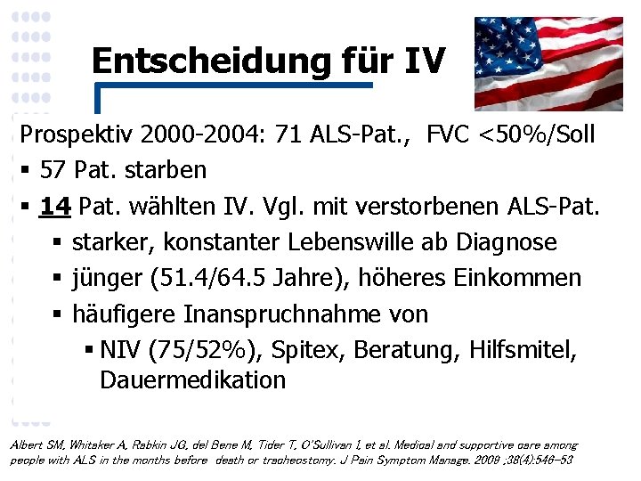Entscheidung für IV Prospektiv 2000 -2004: 71 ALS-Pat. , FVC <50%/Soll § 57 Pat.