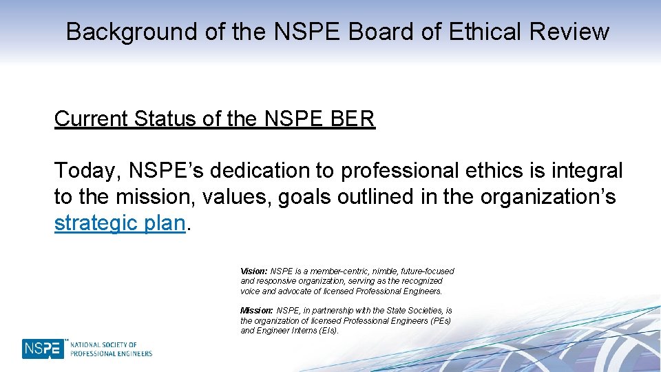 Background of the NSPE Board of Ethical Review Current Status of the NSPE BER