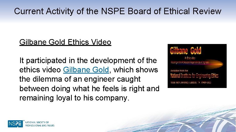 Current Activity of the NSPE Board of Ethical Review Gilbane Gold Ethics Video It