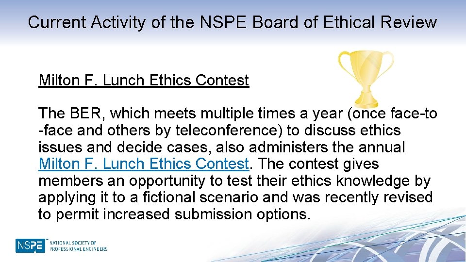 Current Activity of the NSPE Board of Ethical Review Milton F. Lunch Ethics Contest