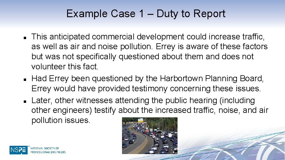 Example Case 1 – Duty to Report n n n This anticipated commercial development