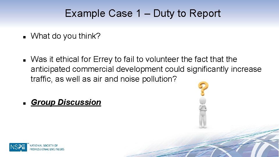 Example Case 1 – Duty to Report n n n What do you think?