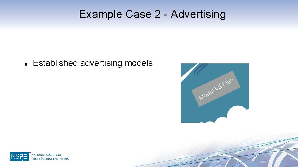 Example Case 2 - Advertising n Established advertising models 