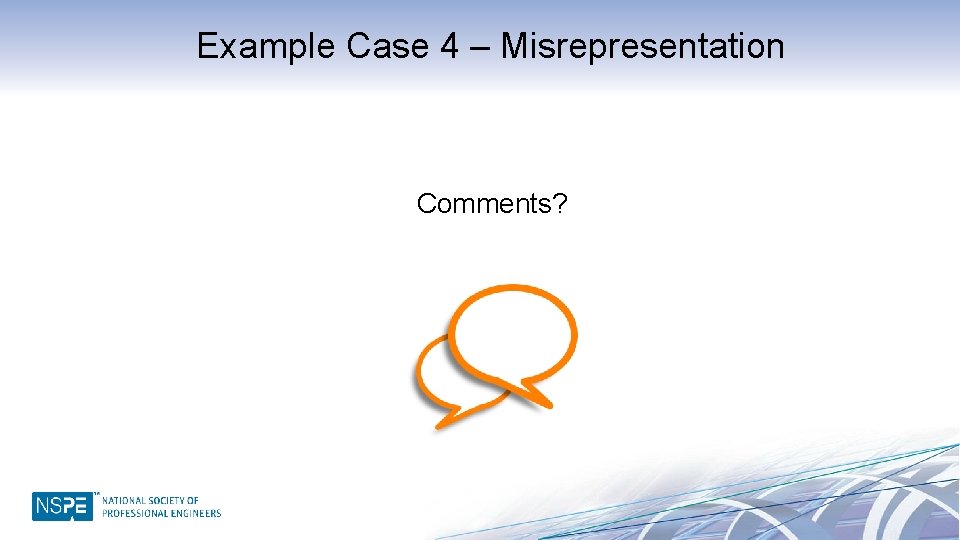 Example Case 4 – Misrepresentation Comments? 