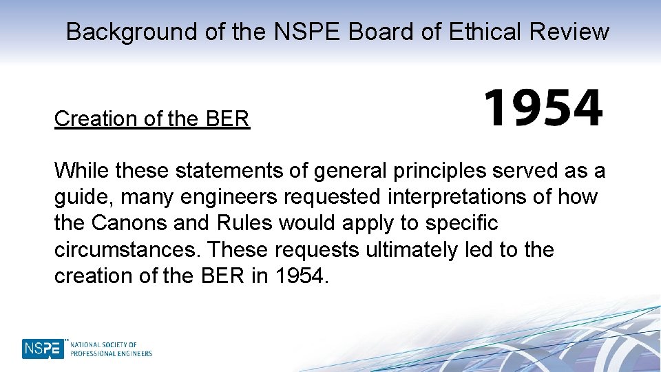 Background of the NSPE Board of Ethical Review Creation of the BER While these