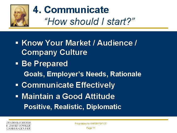 4. Communicate “How should I start? ” § Know Your Market / Audience /