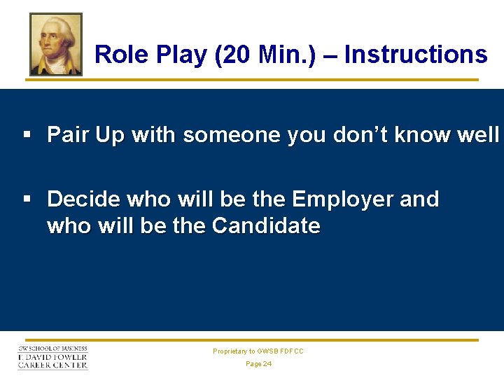 Role Play (20 Min. ) – Instructions § Pair Up with someone you don’t