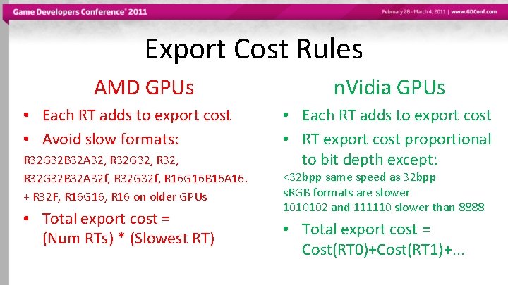 Export Cost Rules AMD GPUs • Each RT adds to export cost • Avoid