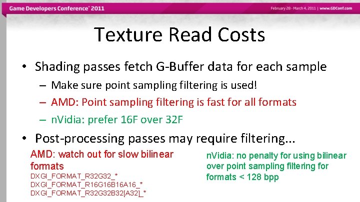 Texture Read Costs • Shading passes fetch G-Buffer data for each sample – Make