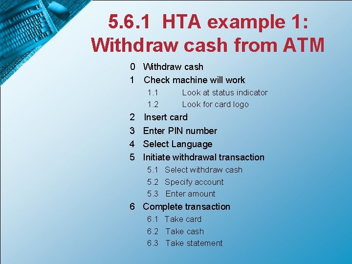 5. 6. 1 HTA example 1: Withdraw cash from ATM 0 Withdraw cash 1