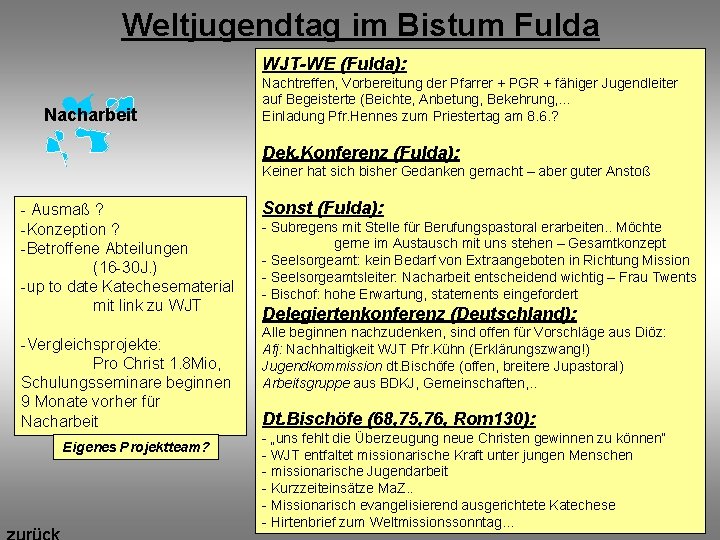 Weltjugendtag im Bistum Fulda WJT-WE (Fulda): Nacharbeit Nachtreffen, Vorbereitung der Pfarrer + PGR +