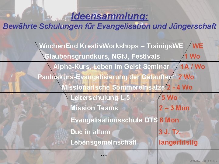 Ideensammlung: Bewährte Schulungen für Evangelisation und Jüngerschaft Wochen. End Kreativ. Workshops – Trainigs. WE