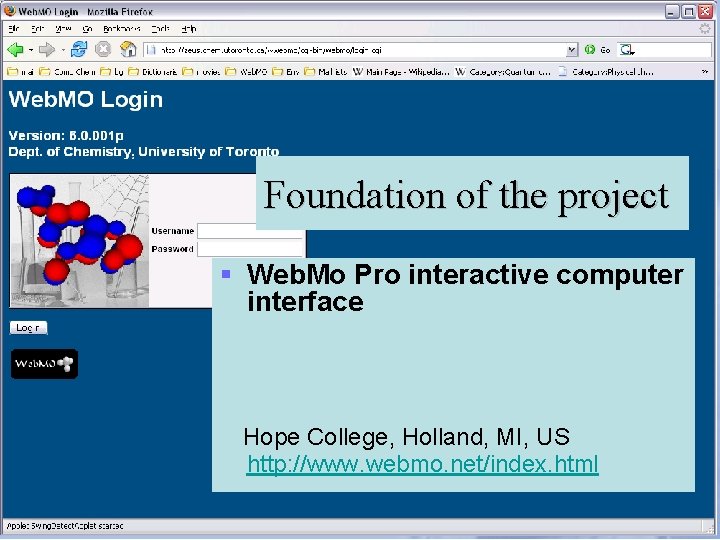 Foundation of the project § Web. Mo Pro interactive computer interface Hope College, Holland,