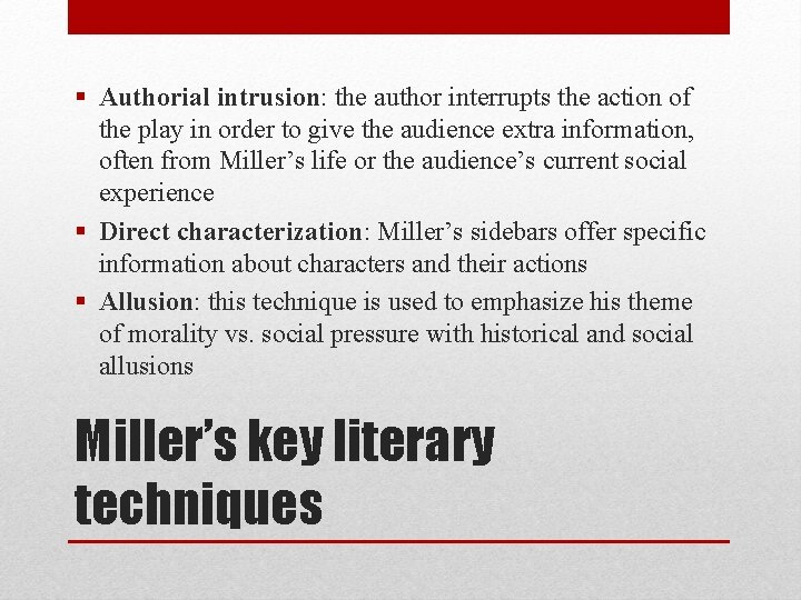 § Authorial intrusion: the author interrupts the action of the play in order to