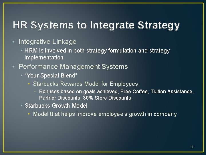 HR Systems to Integrate Strategy • Integrative Linkage • HRM is involved in both