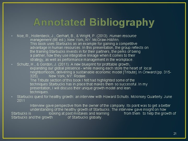 Annotated Bibliography • Noe, R. , Hollenbeck, J. , Gerhart, B. , & Wright,