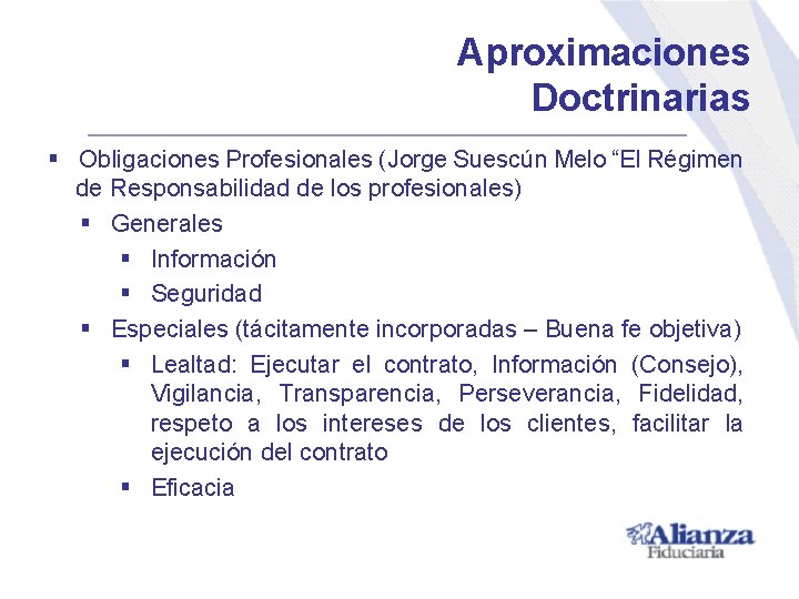 Aproximaciones Doctrinarias § Obligaciones Profesionales (Jorge Suescún Melo “El Régimen de Responsabilidad de los