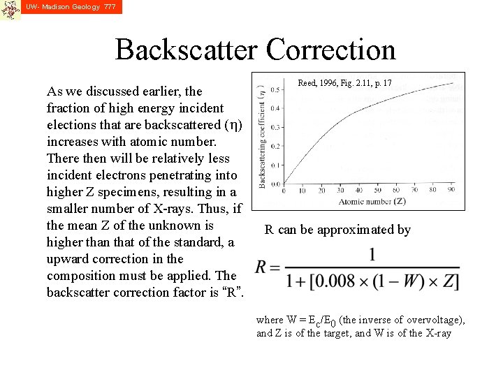 UW- Madison Geology 777 Backscatter Correction As we discussed earlier, the fraction of high