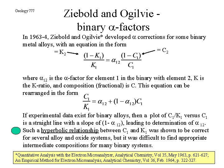 Geology 777 Ziebold and Ogilvie binary a-factors In 1963 -4, Ziebold and Ogilvie* developed