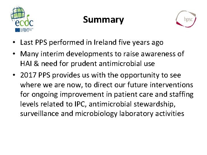 Summary • Last PPS performed in Ireland five years ago • Many interim developments